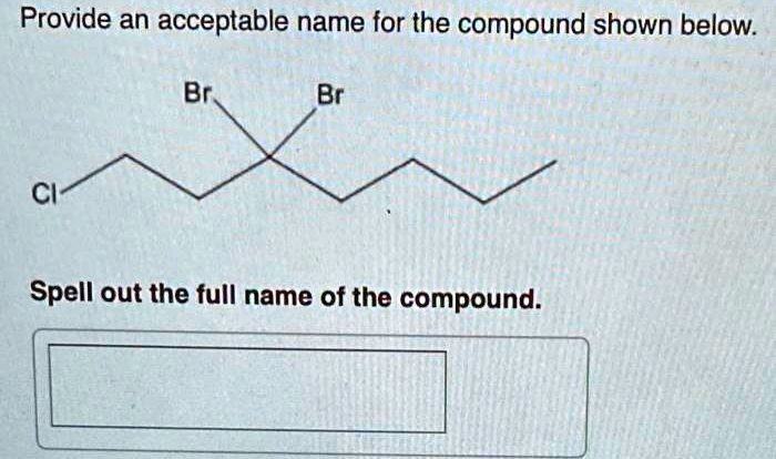 Acceptable provide name compound below transcribed text show