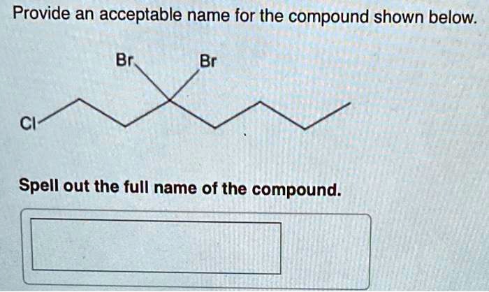 Acceptable provide name compound below transcribed text show